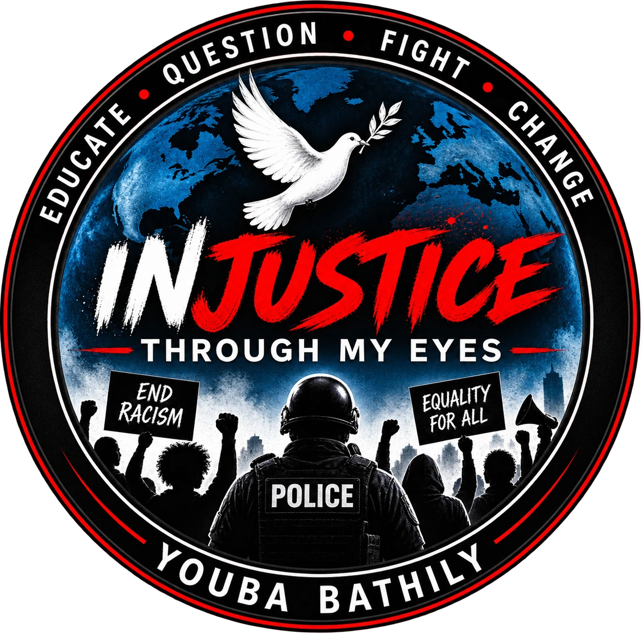 Injustice Through My Eyes emblem with a globe, dove, protesters, and police figure